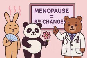 うちわであおぐウサギ、花を持つパンダ、「MENOPAUSE = BP CHANGES」と書かれた看板を指す医師のクマが描かれた、更年期と血圧の関係をわかりやすく伝えるカラフルでかわいい動物キャラクターのイラスト